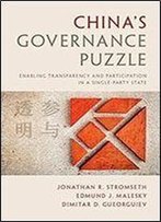 China's Governance Puzzle: Enabling Transparency And Participation In A Single-Party State