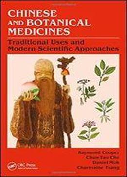 Chinese And Botanical Medicines: Traditional Uses And Modern Scientific Approaches