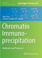 Chromatin Immunoprecipitation: Methods And Protocols (Methods In Molecular Biology)