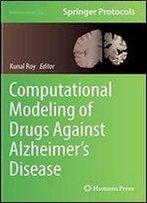 Computational Modeling Of Drugs Against Alzheimers Disease (Neuromethods)