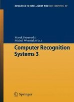 Computer Recognition Systems 3 (Advances In Intelligent And Soft Computing)