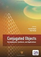 Conjugated Objects: Developments, Synthesis, And Applications