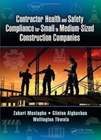 Contractor Health And Safety Compliance For Small To Medium-Sized Construction Companies