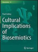 Cultural Implications Of Biosemiotics