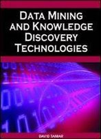 Data Mining And Knowledge Discovery Technologies