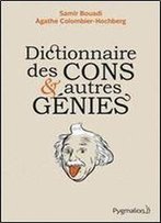 Dictionnaire Des Cons Et Autres Genies (French Edition)