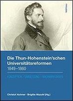 Die Thun-Hohenstein'schen Universitatsreformen 1849-1860