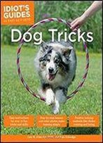 Dog Tricks (Idiot's Guides)