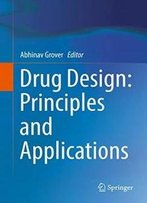 Drug Design: Principles And Applications
