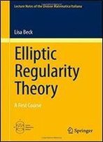 Elliptic Regularity Theory: A First Course (Lecture Notes Of The Unione Matematica Italiana)