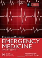 Emergency Medicine, 7th Edition: Diagnosis And Management