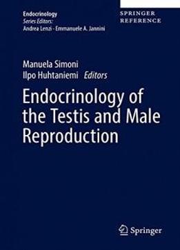 Endocrinology Of The Testis And Male Reproduction