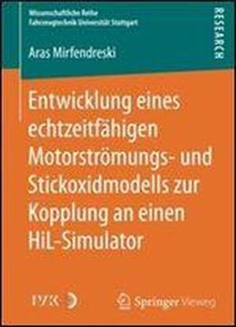 Entwicklung Eines Echtzeitfahigen Motorstromungs- Und Stickoxidmodells Zur Kopplung An Einen Hil-simulator (wissenschaftliche Reihe Fahrzeugtechnik Universitat Stuttgart)