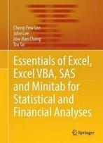 Essentials Of Excel, Excel Vba, Sas And Minitab For Statistical And Financial Analyses