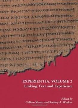 Experientia, Volume 2: Linking Text And Experience (early Judaism And Its Literature)