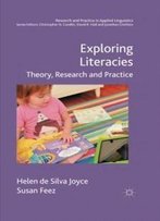 Exploring Literacies: Theory, Research And Practice (Research And Practice In Applied Linguistics)