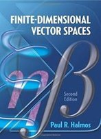 Finite-Dimensional Vector Spaces: Second Edition (Dover Books On Mathematics)