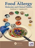Food Allergy: Molecular And Clinical Practice