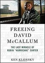 Freeing David Mccallum: The Last Miracle Of Rubin 'Hurricane' Carter