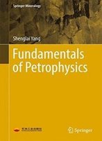Fundamentals Of Petrophysics (Springer Mineralogy)