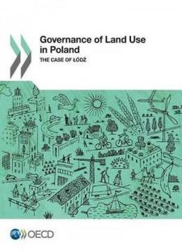 Governance Of Land Use In Poland: The Case Of Lodz