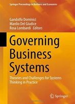 Governing Business Systems: Theories And Challenges For Systems Thinking In Practice (Springer Proceedings In Business And Economics)