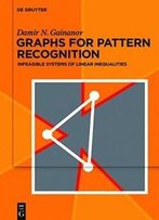 Graphs For Pattern Recognition: Infeasible Systems Of Linear Inequalities