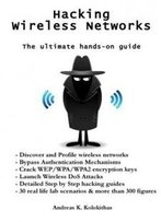 Hacking Wireless Networks - The Ultimate Hands-On Guide