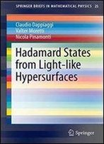 Hadamard States From Light-Like Hypersurfaces (Springerbriefs In Mathematical Physics)