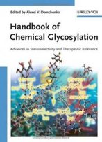 Handbook Of Chemical Glycosylation