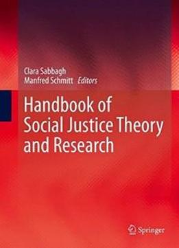 Handbook Of Social Justice Theory And Research