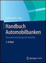 Handbuch Automobilbanken: Finanzdienstleistungen Fur Mobilitat