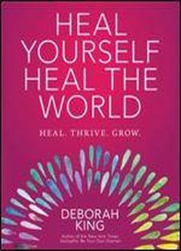 Heal Yourself Heal The World