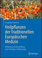 Heilpflanzen Der Traditionellen Europaischen Medizin: Wirkung Und Anwendung Nach Haufigen Indikationen