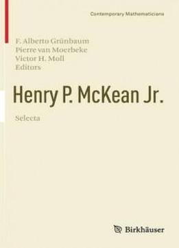 Henry P. Mckean Jr. Selecta (contemporary Mathematicians)