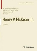 Henry P. Mckean Jr. Selecta (Contemporary Mathematicians)