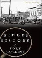 Hidden History Of Fort Collins