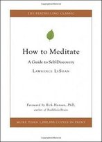 How To Meditate: A Guide To Self-Discovery