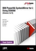 Ibm Powerha Systemmirror For I: Using Ds8000 (Volume 2 Of 4)