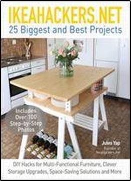 Ikeahackers.net 25 Biggest And Best Projects: Diy Hacks For Multi-functional Furniture, Clever Storage Upgrades, Space-saving