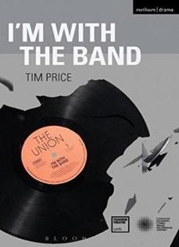 I'm With The Band (modern Plays)