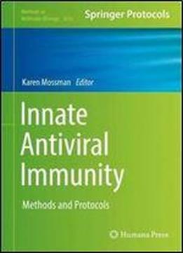 Innate Antiviral Immunity: Methods And Protocols (methods In Molecular Biology)