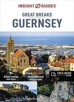 Insight Guides Great Breaks Guernsey (Insight Great Breaks)