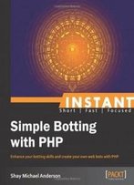 Instant Simple Botting With Php