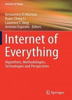 Internet Of Everything: Algorithms, Methodologies, Technologies And Perspectives (Internet Of Things)