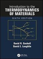Introduction To The Thermodynamics Of Materials, Sixth Edition