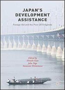 Japans Development Assistance: Foreign Aid And The Post-2015 Agenda