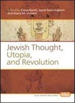 Jewish Thought, Utopia, And Revolution