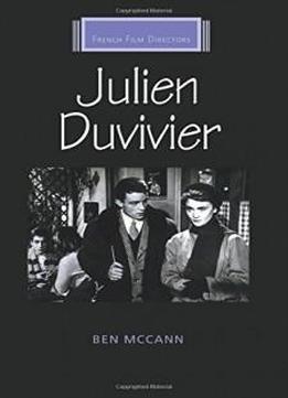 Julien Duvivier (french Film Directors Series Mup)