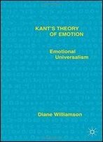 Kants Theory Of Emotion: Emotional Universalism